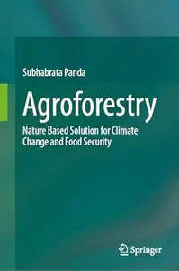 Agroforestry: Nature Based Solution for Climate Change and Food Security