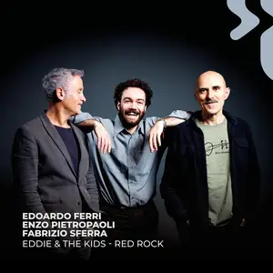 Enzo Pietropaoli, Fabrizio Sferra & Edoardo Ferri - Eddie & the Kids - Red Rock (2026) [Official Digital Download]