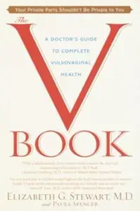 The V Book: A Doctor's Guide to Complete Vulvovaginal Health