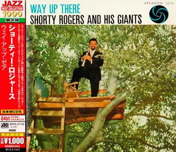 Shorty Rogers & His Giants - Way Up There (1957) [Japanese Edition 2012] (Repost)