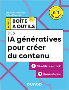 Sébastien Beaujault, Julien Pibourret, "La petite boîte à outils des IA génératives pour créer du contenu"