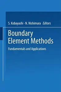 Boundary Element Methods: Fundamentals and Applications