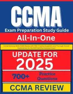 CCMA Exam Preparation Study Guide: Comprehensive NHA CCMA Review with 700+ Practice Questions