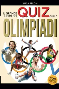 Luca Pelosi - Il grande libro dei quiz sulle Olimpiadi