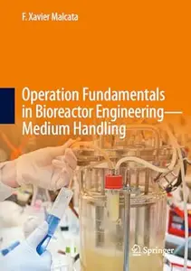 Operation Fundamentals in Bioreactor Engineering_Medium Handling