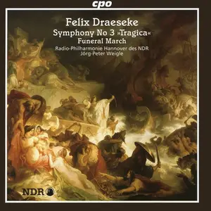 Jörg-Peter Weigle, NDR Radiophilharmonie - Felix Draeseke: Symphony No. 3, Funeral March (2000)