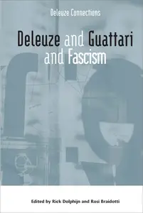 Deleuze and Guattari and Fascism
