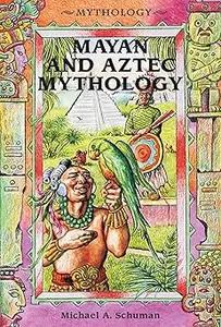 Mayan and Aztec Mythology