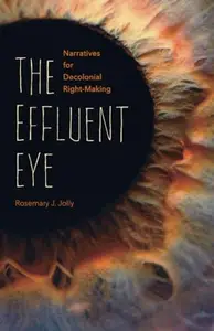 The Effluent Eye: Narratives for Decolonial Right-Making