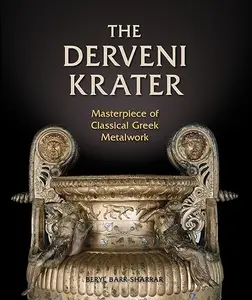 The Derveni Krater: Masterpiece of Classical Greek Metalwork