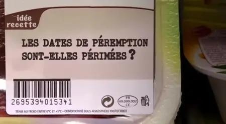 (Fr5) Les dates de péremption sont-elles périmées ? (2014)