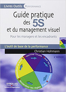 Guide pratique des 5S et du management visuel - Christian Hohmann