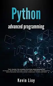 Python Advanced Programming: The guide to learn pyhton programming.