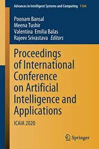 Proceedings of International Conference on Artificial Intelligence and Applications: ICAIA 2020