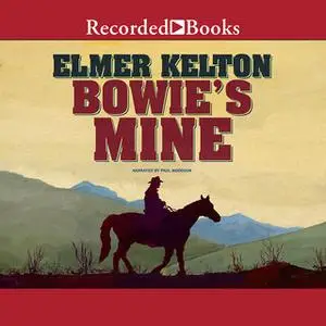 «Bowie's Mine» by Elmer Kelton