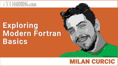 Exploring Modern Fortran Basics [Video]