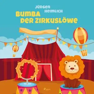 «Bumba der Zirkuslöwe» by Jürgen Heimlich