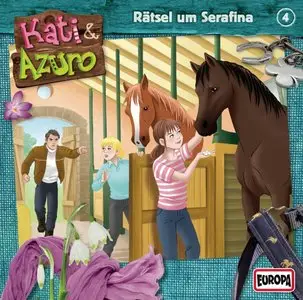 Kati & Azuro - Folgen 4 - Rätsel um Serafina