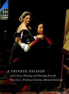 A Private Passion: 19th-century Paintings and Drawings from the Grenville L.Winthrop Collection, Harvard University