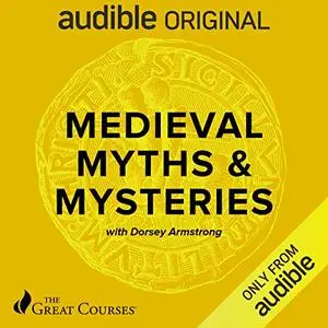 Medieval Myths & Mysteries