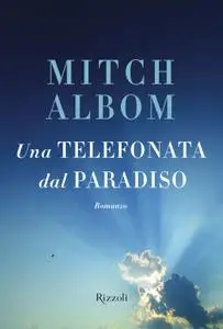 Mitch Albom - Una telefonata dal paradiso (repost)