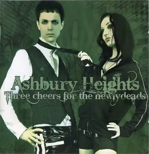 Ashbury Heights - Three Cheers For The Newlydeads