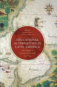 Educational Alternatives in Latin America: New Modes of Counter-Hegemonic Learning (Repost)