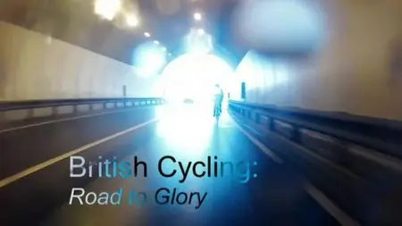 BSkyB - British Cycling: Road to Glory (2012)