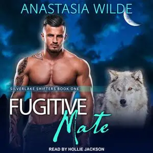 «Fugitive Mate» by Anastasia Anastasia