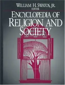Encyclopedia of Religion and Society [Repost]