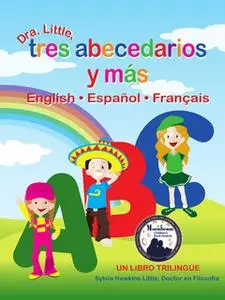 «Dra. Little, Tres abecedarios y más, English - Español - Français» by Genevieve Dell,Marlina Rahman-Darmawi