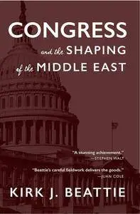 Congress and the Shaping of the Middle East (repost)