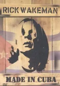 Rick Wakeman - Made In Cuba (2005)