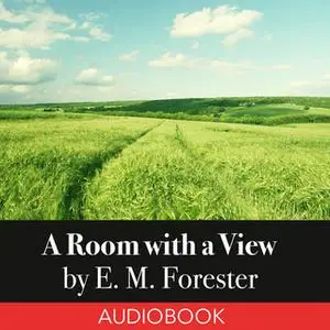 «A Room with a View» by E.M. Forester