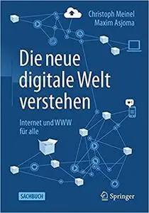 Die neue digitale Welt verstehen: Internet und WWW für alle