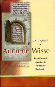 Ancrene Wisse and Vernacular Spirituality in the Middle Ages (University of Wales Press - Religion and Culture in the Middle Ag