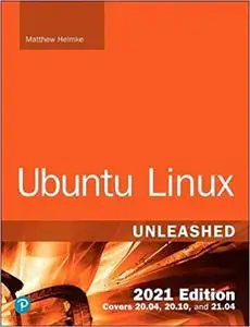 Ubuntu Linux Unleashed 2021 Edition, 14th Edition