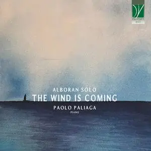 Paolo Paliaga - Alboran Solo: The Wind Is Coming (2023) [Official Digital Download 24/96]