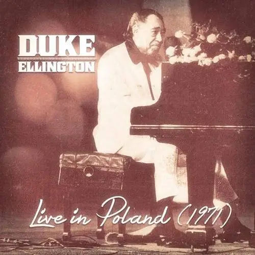 Duke Ellington - Live in Poland 1971 (2017)