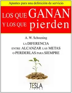 «Los que ganan y los que pierden» by A. W. Schoening