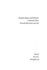 Prosperity, Region and Institutions in Maritime China: The South Fukien Pattern, 946-1368