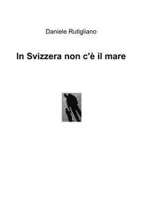 In Svizzera non c’è il mare