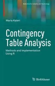 Contingency Table Analysis: Methods and Implementation Using R (Repost)