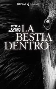 La bestia dentro - Lotte Hammer & Soren Hammer