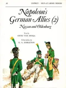 Men-At-Arms 43: Napoleon's German Allies (2) : Nassau and Oldenburg (Repost)