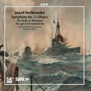 Deutsche Radio Philharmonie - Holbrooke: Symphonic Poems Vol. 3 (2019)