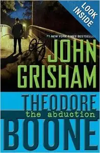 Theodore Boone: The Abduction by John Grisham