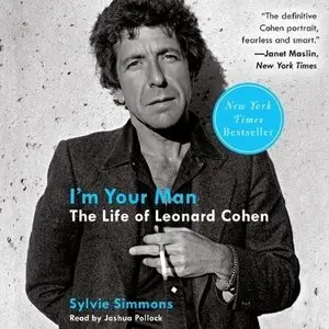 I'm Your Man: The Life of Leonard Cohen (Audiobook)