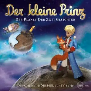 «Der kleine Prinz - Folge 20: Der Planet der zwei Gesichter» by Thomas Karallus