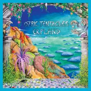 Ozric Tentacles - Erpland (2020 Ed Wynne Remaster) (1990/2020)